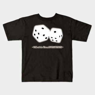 Dice Re-Rolls! Kids T-Shirt